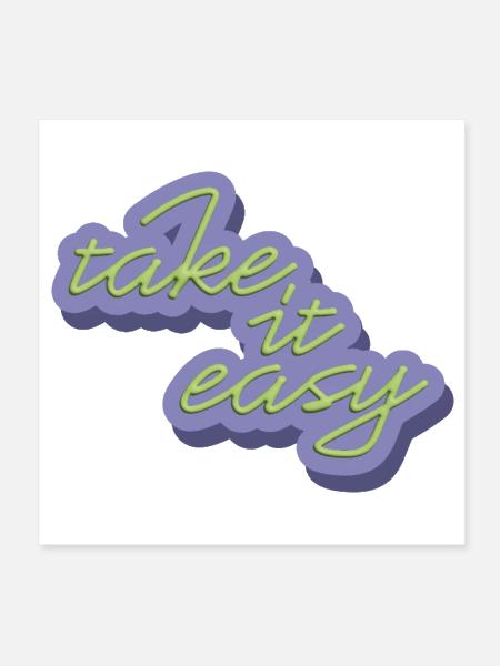 Take It Easy - Poster 8x8 - white - Front