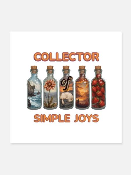 Collector of Simple Joys - Poster 8x8 - white - Front