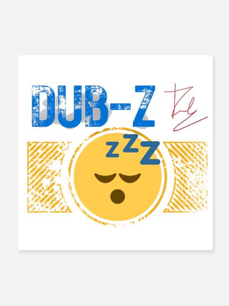 Dub-Zzzz Signature Sleepy Face - Poster 8x8 - white - Front