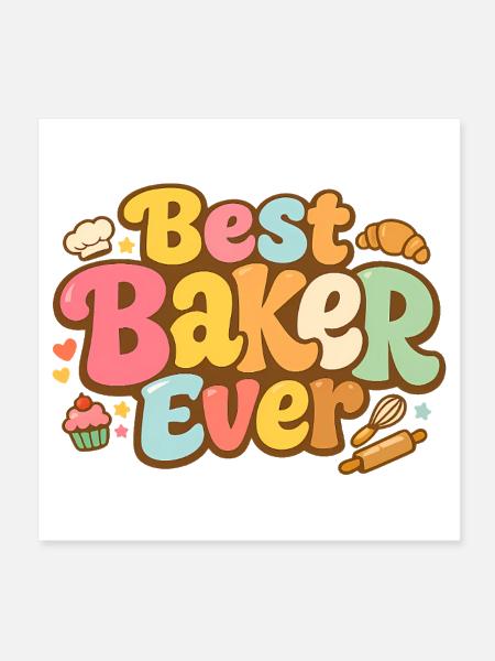 Best Baker Ever Gifts for Baker, Pastry Chef, Baki - Poster 8x8 - white - Front