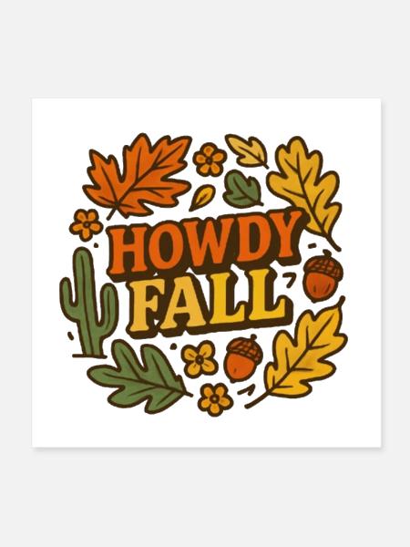 Howdy Fall - Autumn Leaves  - Poster 8x8 - white - Front