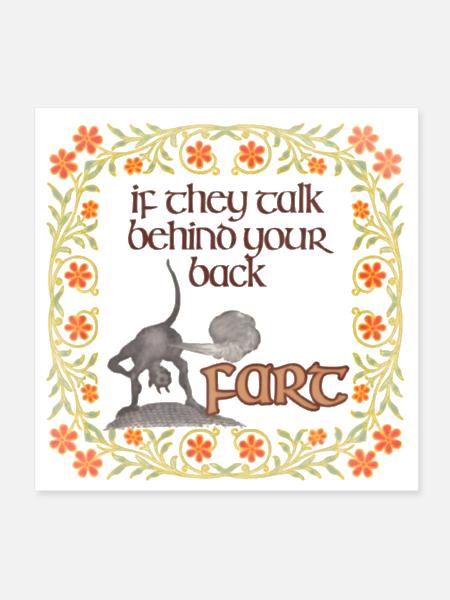 If They Talk Behind Your Back Fart - Poster 8x8 - white