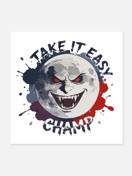 Take It Easy Champ Moon Tee - Poster 8x8 - white - Front