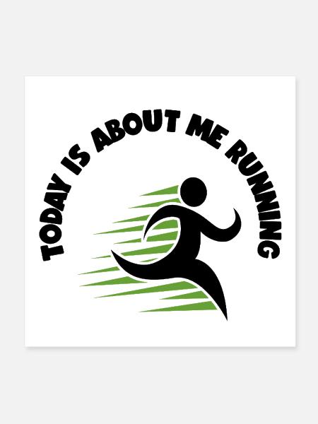 TODAY IS ABOUT ME RUNNING - Poster 8x8 - white - Front
