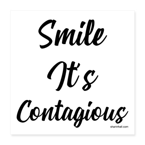 Smile Its Contagious - Poster 16x16