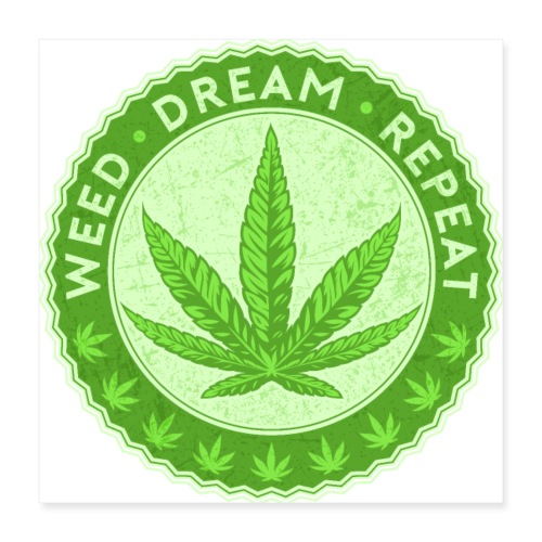 Weed Dream Repeat - Poster 16x16