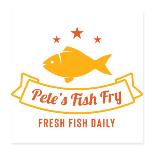 Pete's Fish Fry - Fresh Fish Daily - Poster 16x16