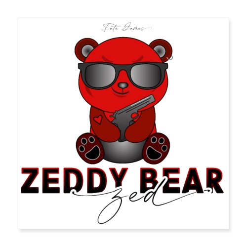 Zeddy Bear - 2.0 - Poster 16x16