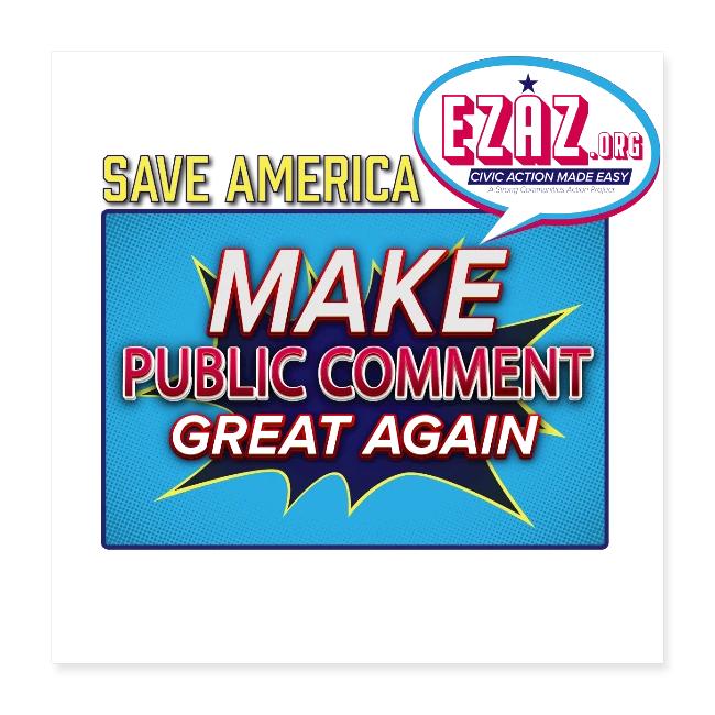 MAKE PUBLIC COMMENT GREAT AGAIN