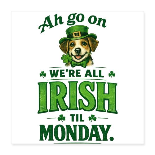 St. Patrick’s Day Dog T-Shirt – We’re All Irish - Poster 16x16
