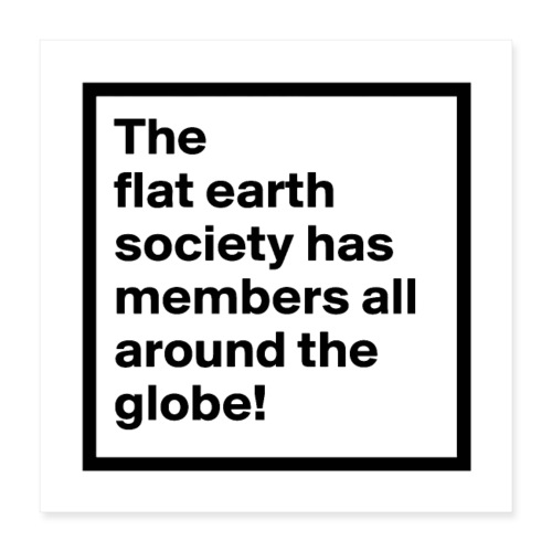 flat earth merchandise - Poster 16x16