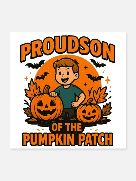 Proudson of the Pumpkin Patch - Poster 16x16 - white - Front