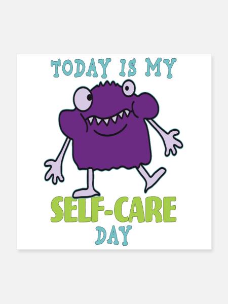 My Self-Care Day - Poster 16x16 - white - Front