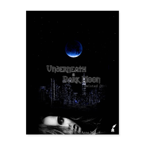 Underneath a Dark Moon Poster - Poster 18x24
