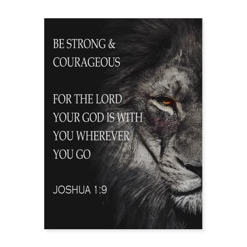 Be Strong & Courageous - Poster 18x24