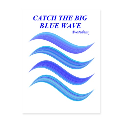 Catch The Big Blue Wave - Poster 18x24