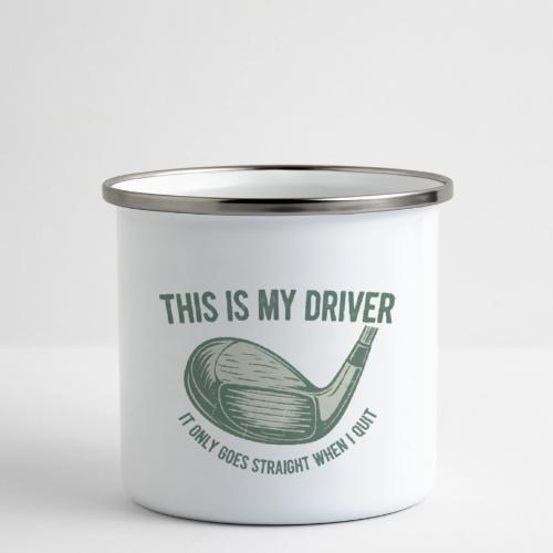 Driver Only Goes Straight When I Quit - Camper Mug