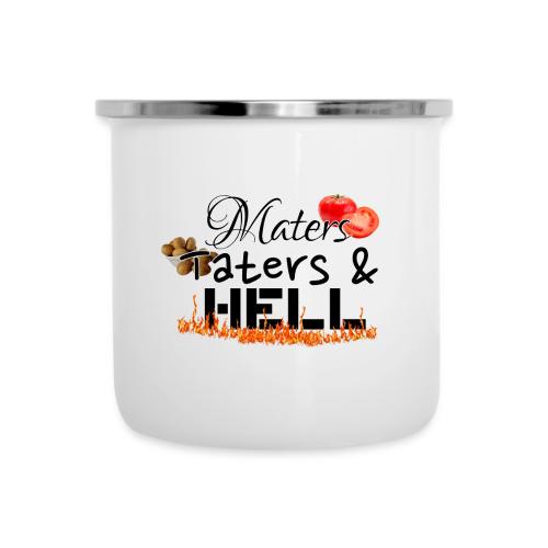 Maters Taters & Hell - Camper Mug