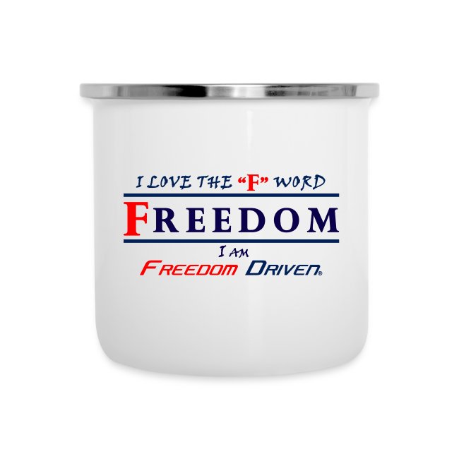 I LOVE THE "F" WORD FREEDOM I AM FREEDOM DRIVEN RB