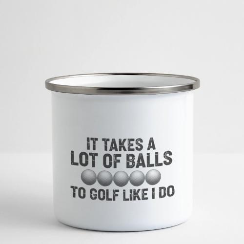It Takes A Lot Of Balls Funny Sarcastic Quote - Camper Mug