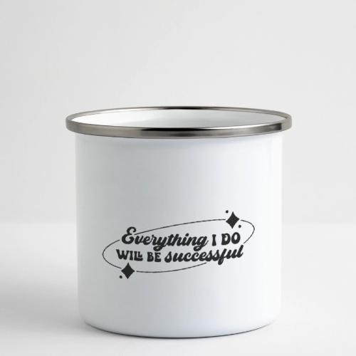 Everything I Do, Success Affirmation Quote - Camper Mug