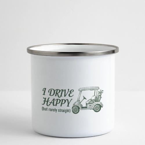 Funny Golf T-Shirt: I Drive Happy Rarely Straight - Camper Mug