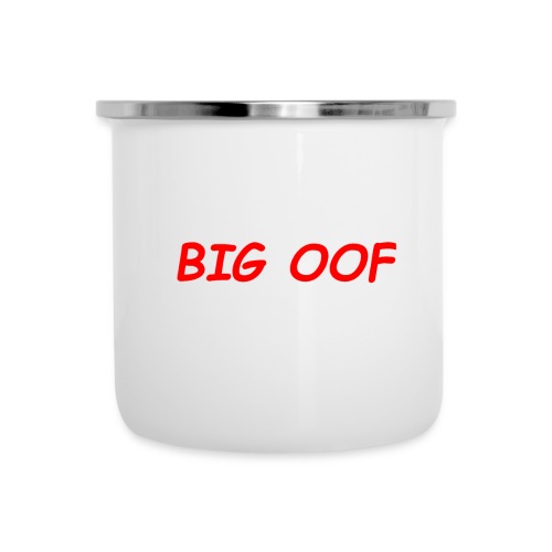 BIG OOF - Camper Mug