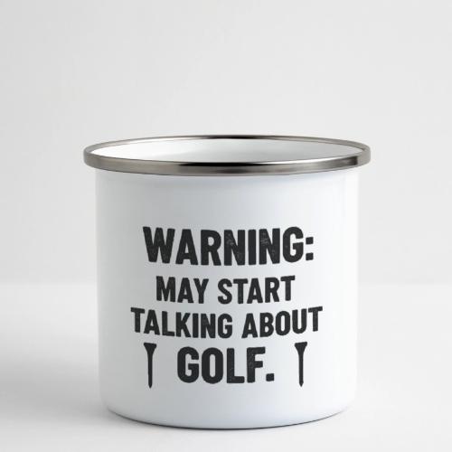 Warning May Start Talking Golf - Golf Gag Gift Tee - Camper Mug
