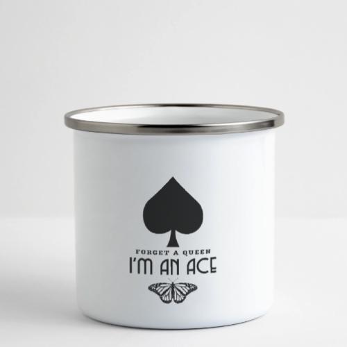 Forget A Queen I'm An Ace - Camper Mug
