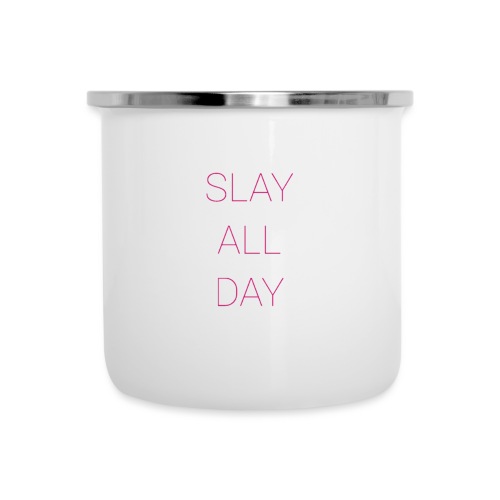 Slay All Day - Camper Mug