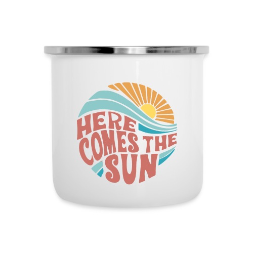 Here Comes The Sun - Camper Mug