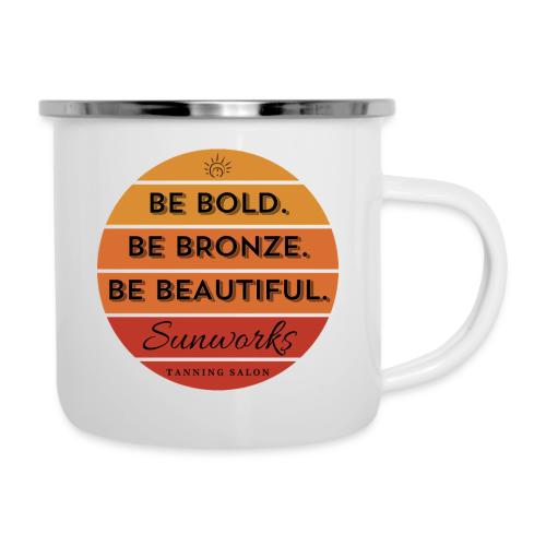 Be Bold. Be Bronze. Be Beautiful. - Camper Mug