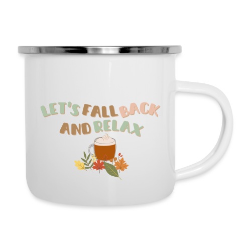 Let s Fall Back and Relax - Camper Mug