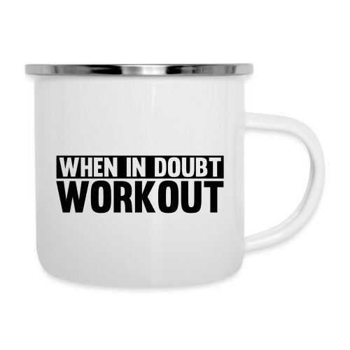 When in Doubt. Workout - Camper Mug