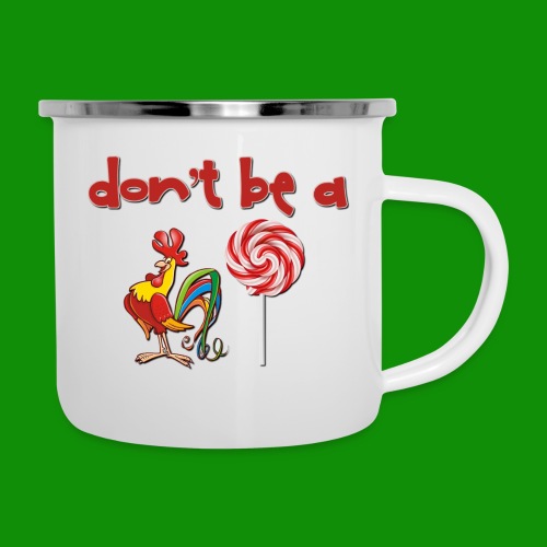 Do Be a Rooster Lollipop - Camper Mug