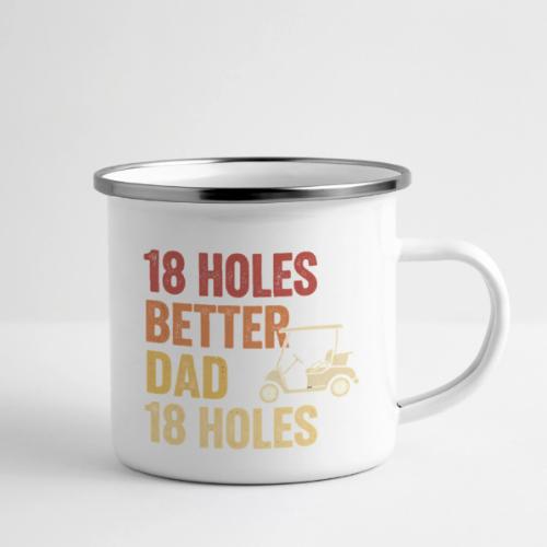 18 Holes Better Dad 18 Holes Retro Cart Quote - Camper Mug