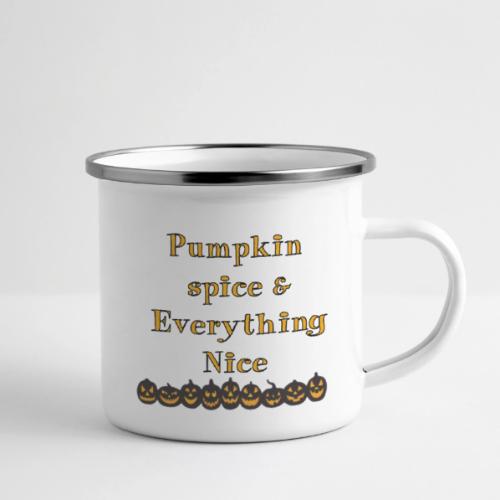 Pumpkin spice& everything nice - Camper Mug