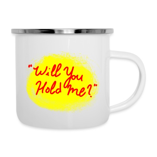 Will You Hold Me? - Camper Mug
