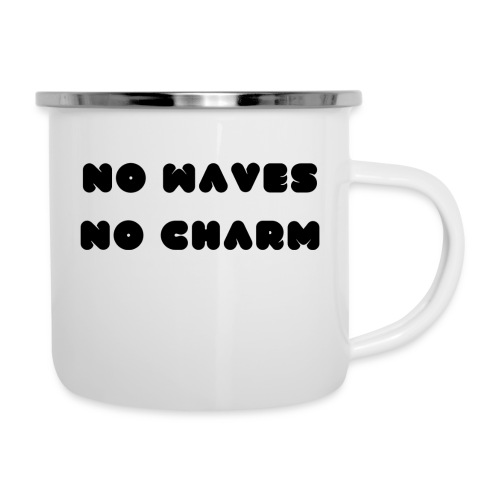 No waves No charm - Camper Mug