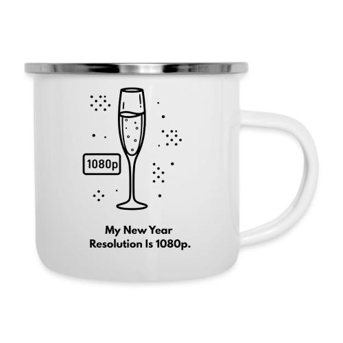 My New Year Resolution Is 1080p T-Shirt - Camper Mug
