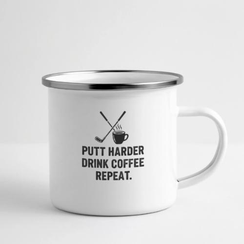 Putt Harder Drink Coffee - Golf Morning Tee - Camper Mug