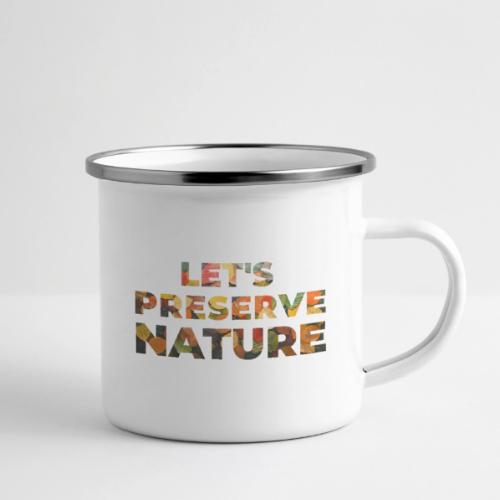 Let's Preserve Nature - Camper Mug