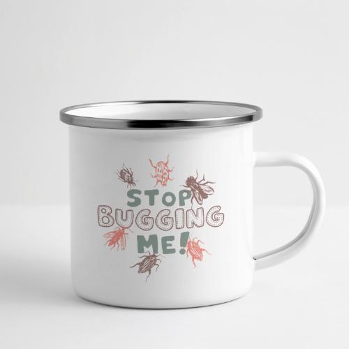 Stop Bugging Me! Funny Insect Design - Camper Mug