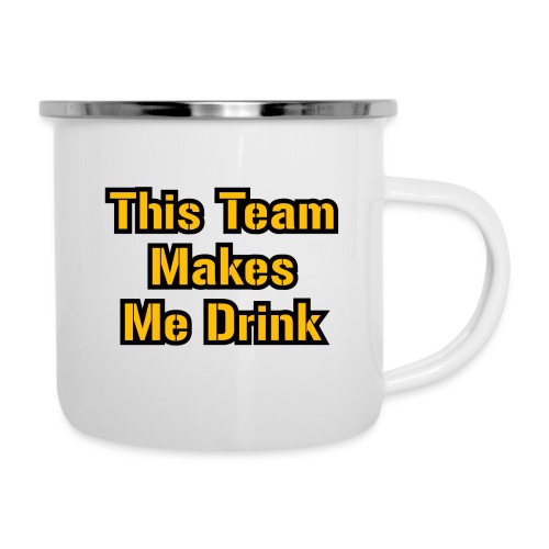 This Team Makes Me Drink (Football) - Camper Mug