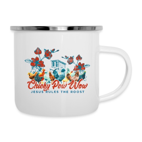 Chicky Pow Wow - Camper Mug