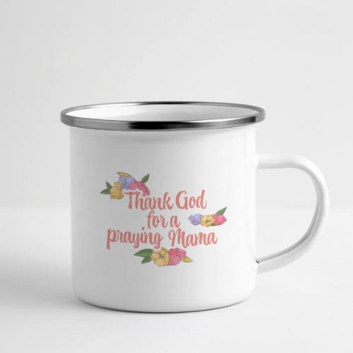 Thank God for a praying Mama - Camper Mug