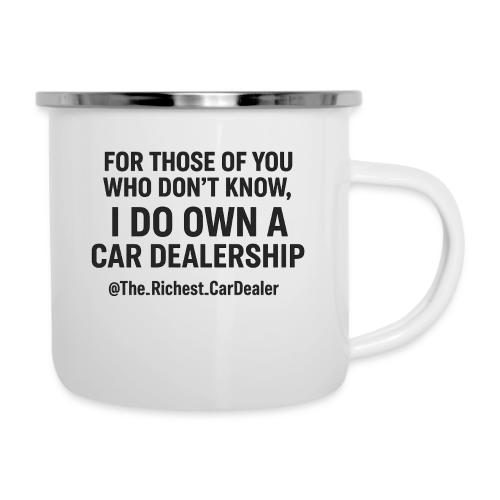 WE OWN A CAR DEALERSHIP!!!! - Camper Mug