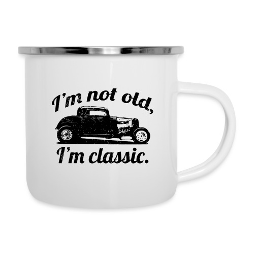 I'm Not Old I'm Classic Funny Birthday Hot Rod Car - Camper Mug