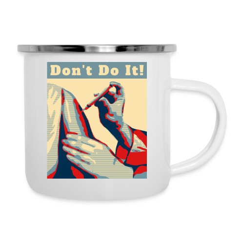 Don't Do It - Camper Mug