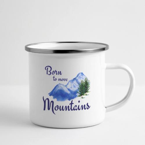 Born to move mountains - Camper Mug